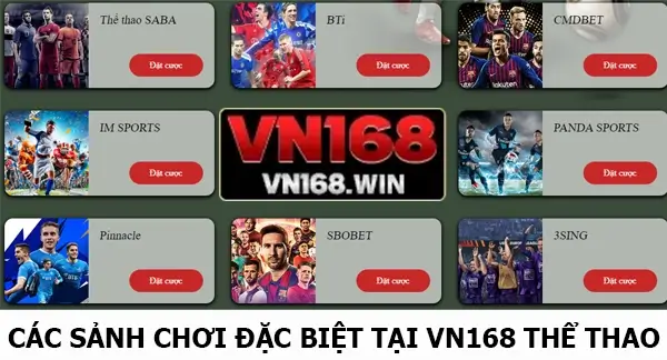 Các sảnh chơi đặc biệt tại VN168 THỂ THAO 