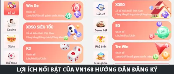 Lợi ích nổi bật của VN168 hướng dẫn đăng ký