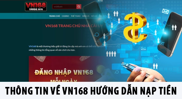 Thông tin về VN168 hướng dẫn nạp tiền