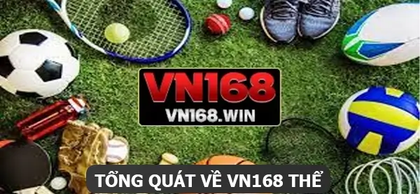 Tổng quát về VN168 THỂ THAO