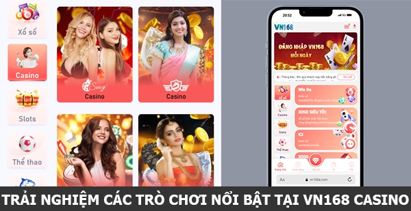 Trải nghiệm các trò chơi nổi bật tại VN168 CASINO